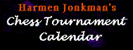 Harmen Jonkman's Chess Tournament Calendar